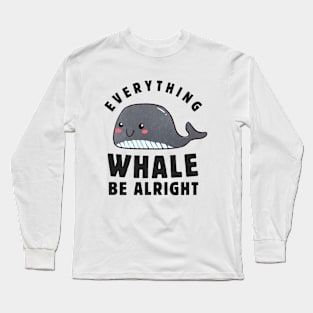 Everything WHALE Be Alright Shirt | Cartoon Whale Tee, Funny Whale T Shirt, Whale Lover T Shirt, Retro Graphic Shirt Unisex Long Sleeve T-Shirt